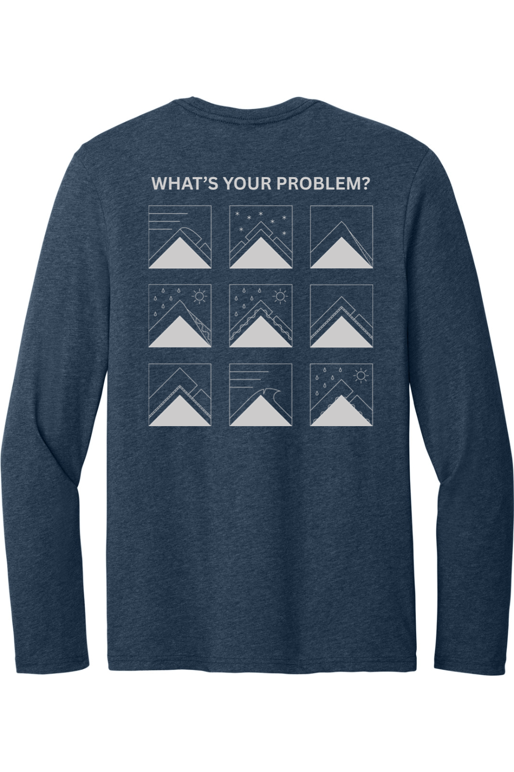 What's Your Problem? - Long Sleeve
