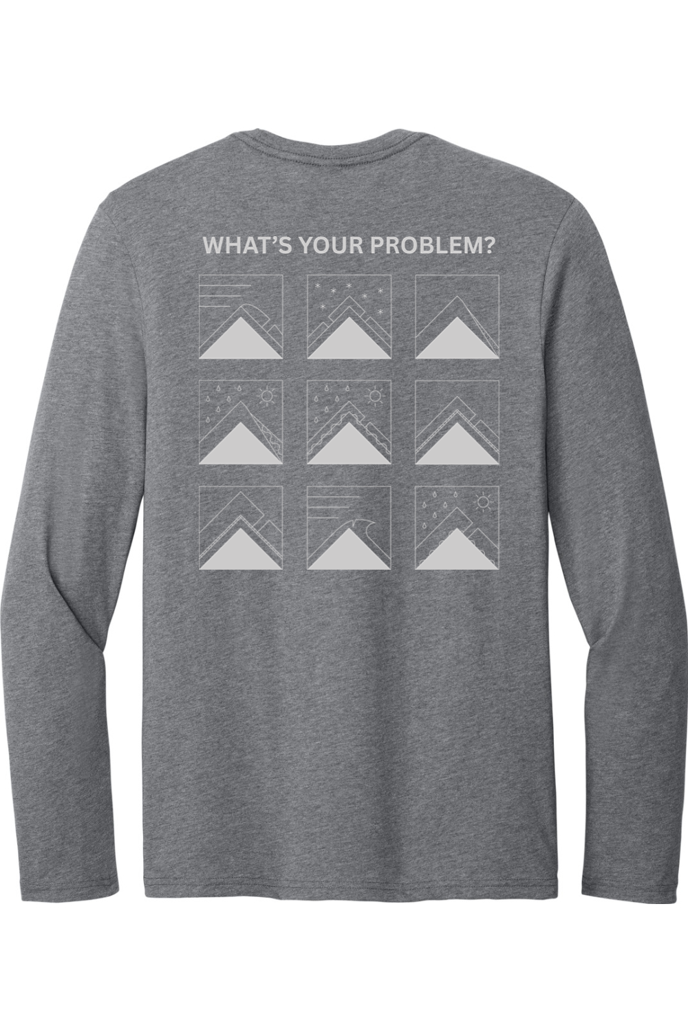 What's Your Problem? - Long Sleeve