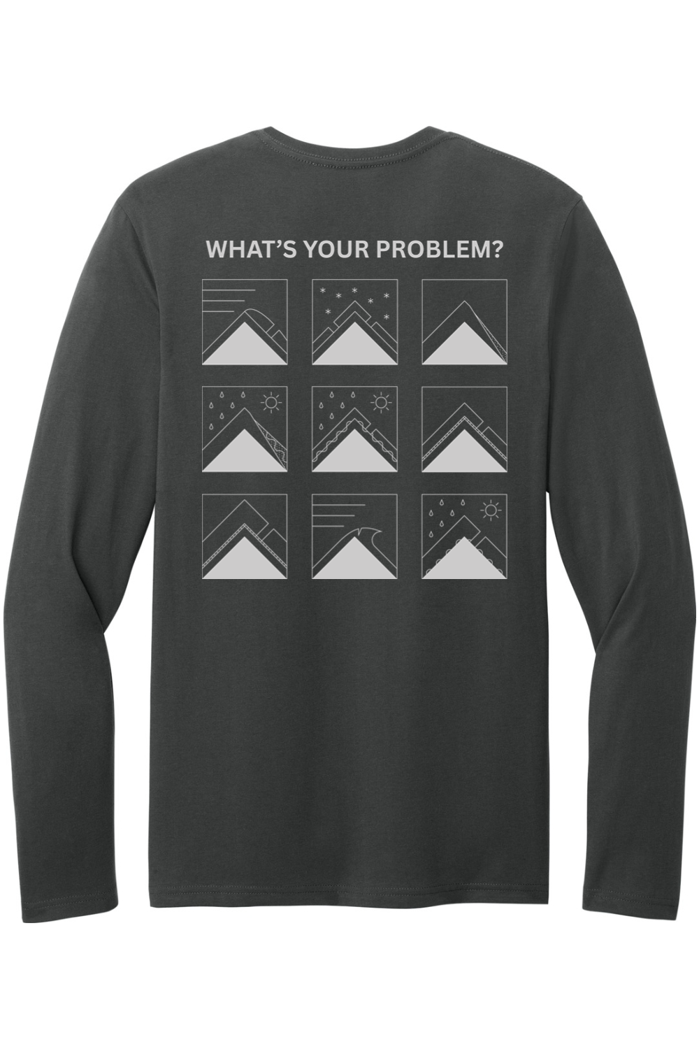 What's Your Problem? - Long Sleeve